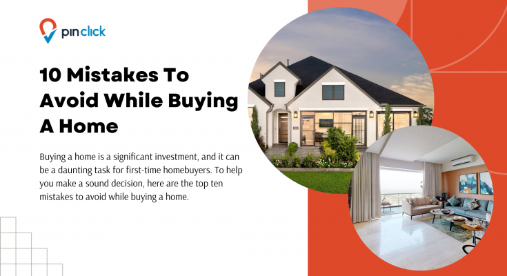 mistakes to avoid while buying a home