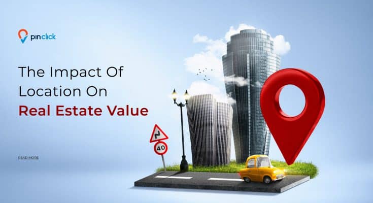 impact of location on real estate value
