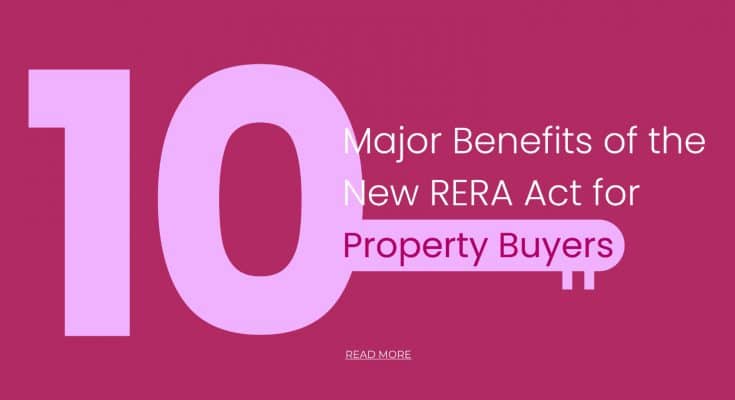 10 major benefits of the new RERA ACT for property buyers